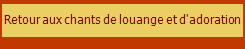 Retour aux chants de louange et d'adoration